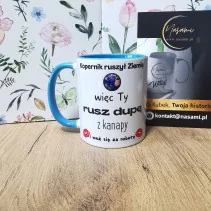 Kubek - Kopernik ruszył Ziemie więc ty rusz dupę w kilku kolorach