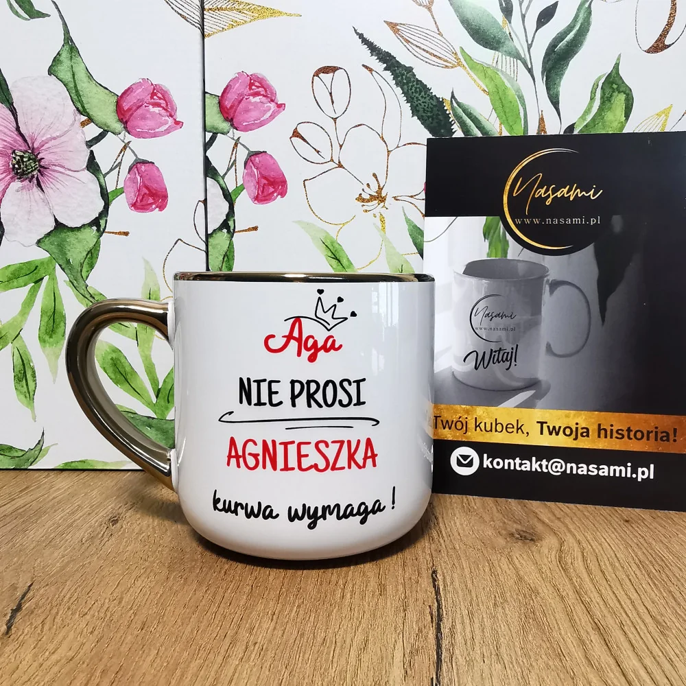 Elegancki Kubek "Aga nie prosi Agnieszka kurwa wymaga!" idealny prezent upominek