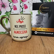 Elegancki Kubek "Aga nie prosi Agnieszka kurwa wymaga!" idealny prezent upominek