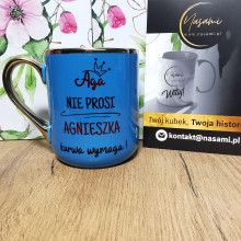 Elegancki Kubek "Aga nie prosi Agnieszka kurwa wymaga!" idealny prezent upominek
