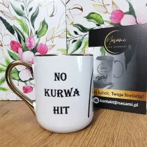 Kubek - "No kurwa...