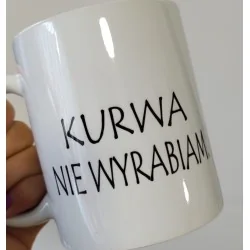 Kubek - KURWA NIE WYRABIAM