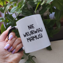 Kubek - Nie wkurwiaj Mamusi